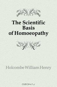 The Scientific Basis of Homoeopathy