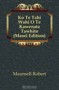 Ko Te Tahi Wahi O Te Kawenata Tawhito (Maori Edition)