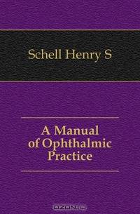A Manual of Ophthalmic Practice