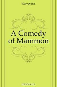 A Comedy of Mammon