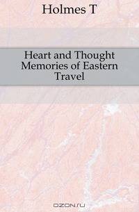 Heart and Thought Memories of Eastern Travel