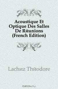 Acoustique Et Optique Des Salles De Reunions (French Edition)