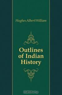 Outlines of Indian History