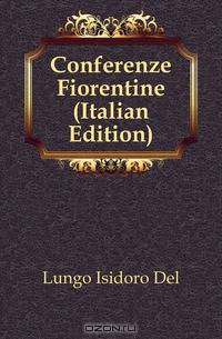 Conferenze Fiorentine (Italian Edition)