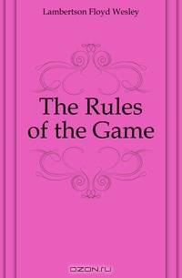 The Rules of the Game