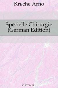 Specielle Chirurgie (German Edition)