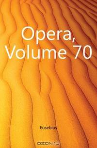 Opera, Volume 70
