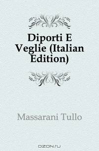 Diporti E Veglie (Italian Edition)