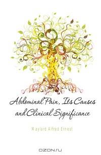 Abdominal Pain, Its Causes and Clinical Significance