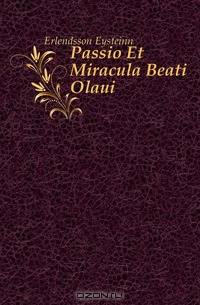 Passio Et Miracula Beati Olaui