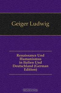 Renaissance Und Humanismus in Italien Und Deutschland (German Edition)