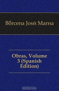 Obras, Volume 3 (Spanish Edition)