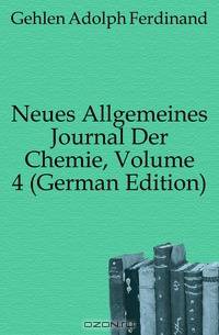 Neues Allgemeines Journal Der Chemie, Volume 4 (German Edition)