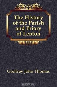 The History of the Parish and Priory of Lenton