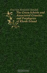 The Green Schists and Associated Granites and Porphyries of Rhode Island