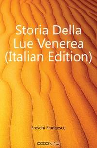 Storia Della Lue Venerea (Italian Edition)