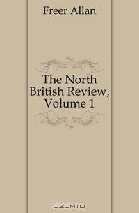 The North British Review, Volume 1