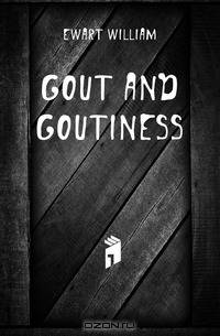Gout and Goutiness