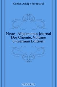 Neues Allgemeines Journal Der Chemie, Volume 6 (German Edition)