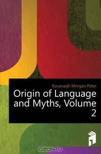 Origin of Language and Myths, Volume 2