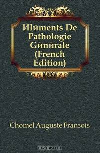 Elements De Pathologie Generale (French Edition)