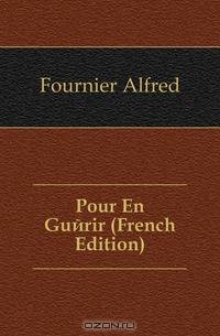 Pour En Guerir (French Edition)