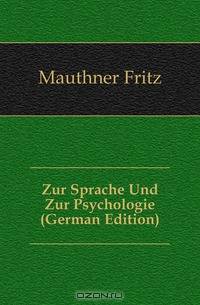 Zur Sprache Und Zur Psychologie (German Edition)