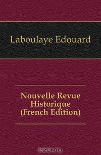 Nouvelle Revue Historique (French Edition)