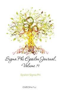 Sigma Phi Epsilon Journal, Volume 19