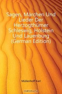 Sagen, Marchen Und Lieder