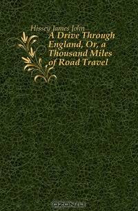 A Drive Through England, Or, a Thousand Miles of Road Travel