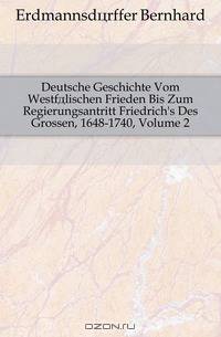 Deutsche Geschichte Vom Westfalischen Frieden Bis Zum Regierungsantritt Friedrich