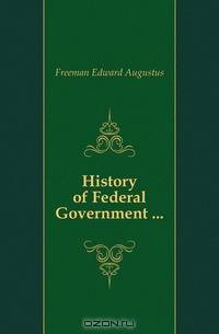 History of Federal Government