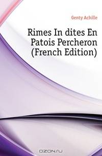 Rimes Inedites En Patois Percheron (French Edition)