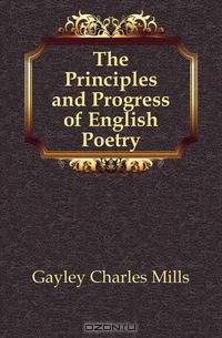 The Principles and Progress of English Poetry