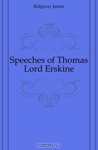 Speeches of Thomas Lord Erskine