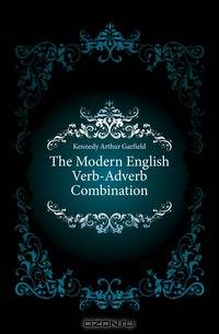 The Modern English Verb-Adverb Combination