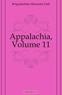 Appalachia, Volume 11