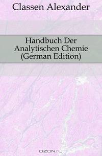 Handbuch Der Analytischen Chemie (German Edition)