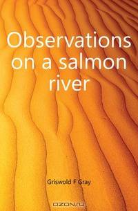 Observations on a salmon river