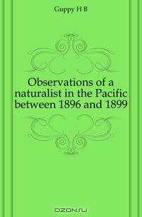Observations of a naturalist in the Pacific between 1896 and 1899