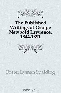 The Published Writings of George Newbold Lawrence, 1844-1891