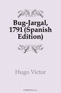 Bug-Jargal, 1791 (Spanish Edition)