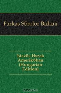 Utazas Eszak Amerikaban (Hungarian Edition)