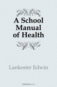 A School Manual of Health
