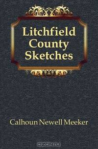 Litchfield County Sketches
