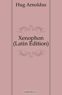 Xenophon (Latin Edition)