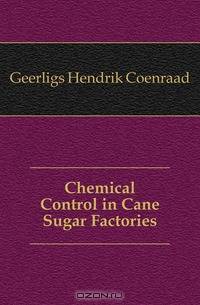 Chemical Control in Cane Sugar Factories