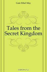 Tales from the Secret Kingdom