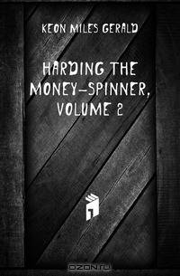 Harding the Money-Spinner, Volume 2